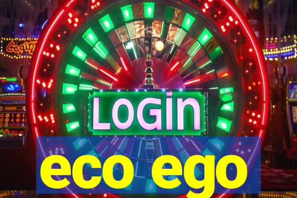 eco ego